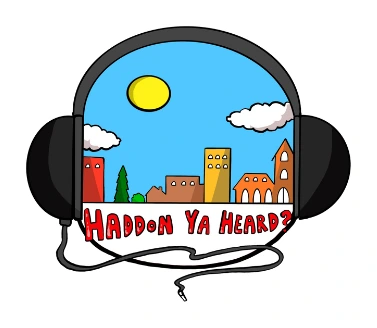 Haddon Ya Heard?